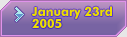 January 23rd, 2005